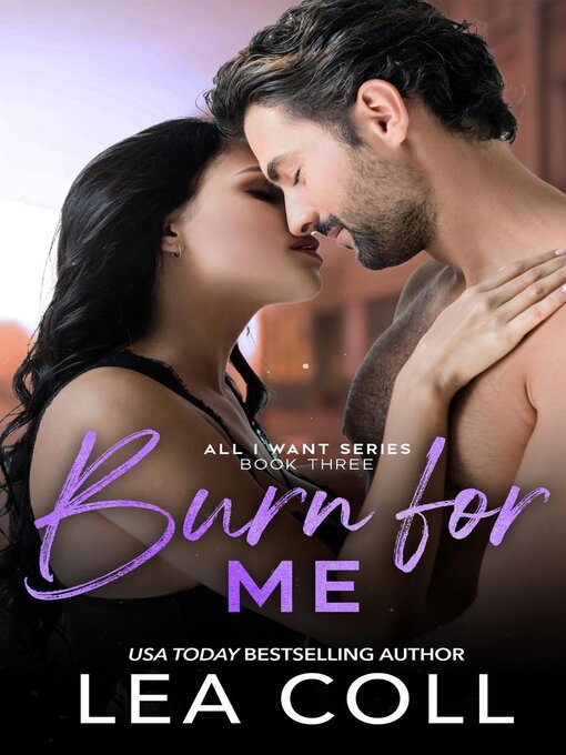 Title details for Burn for Me by Lea Coll - Available